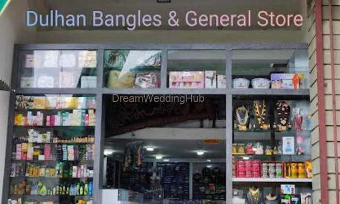 Dulhan Bangles, General Store And Gift Articles. Dulhan Bangles, General Store And Gift Articles.